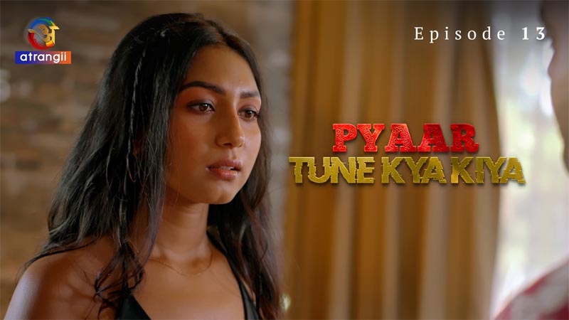 Pyaar Tune Kya Kiya | Season 01 | Episode 13